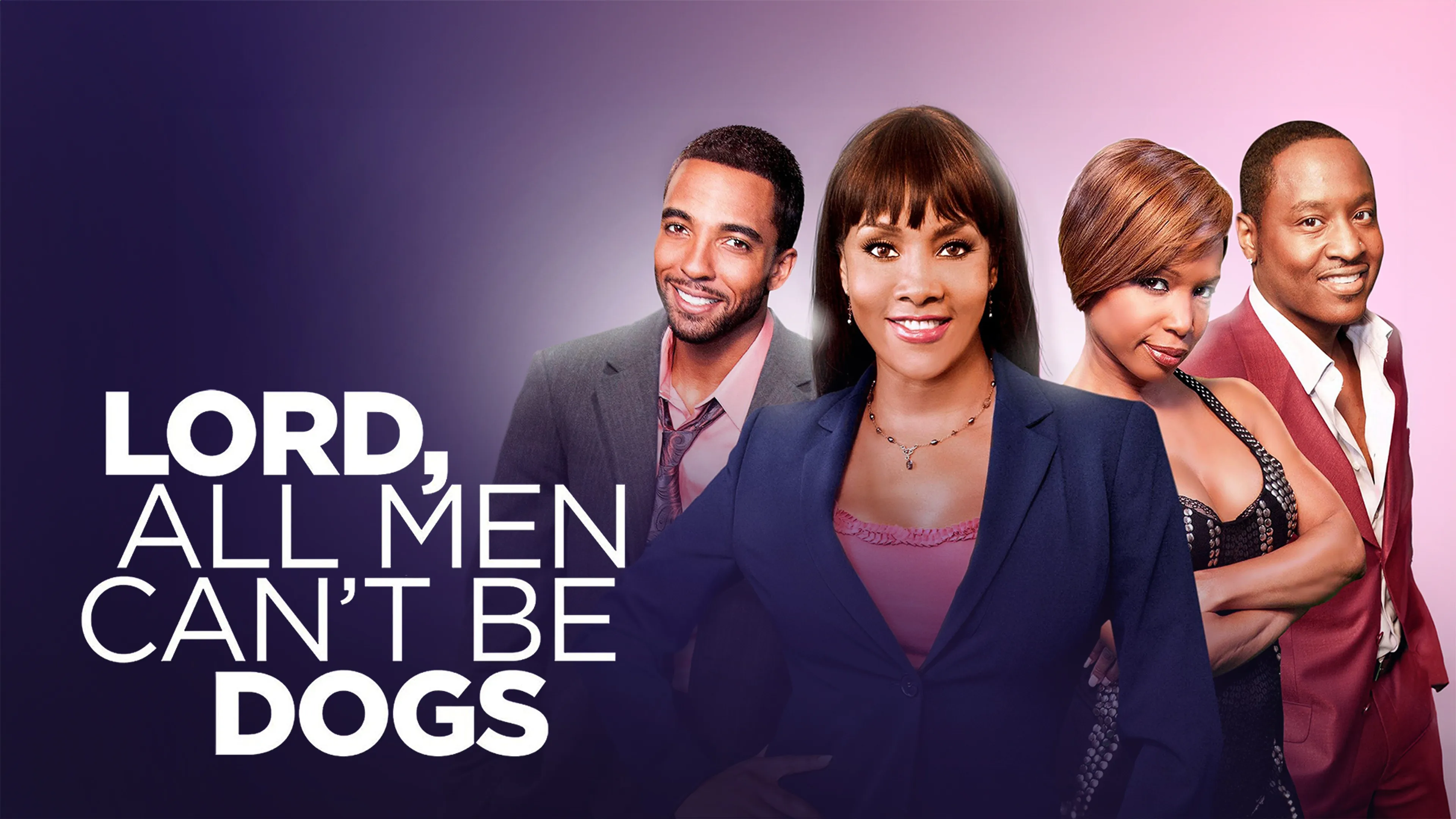 Lord, All Men Can't Be Dogs poster
